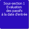 Sous-section 1. Evaluation des passifs  la date d'entre