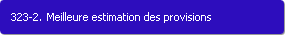 323-2. Meilleure estimation des provisions