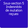 Sous-section 5. Indemnits de mutation reues