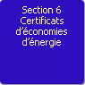 Section 6. Certificats d'économies d'énergie