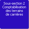 Sous-section 2. Comptabilisation des terrains de carrires