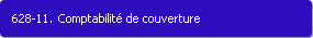 628-11. Comptabilit de couverture