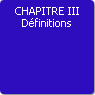 CHAPITRE III. Définitions