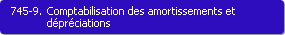 745-9. Comptabilisation des amortissements et dprciations du mali