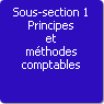 Sous-section 1. Principes et mthodes comptables