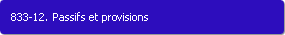833-12. Passifs et provisions