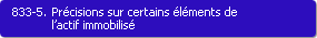 833-5. Prcisions sur certains lments de l'actif immobilis