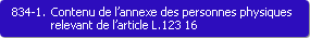 834-1. Contenu de l'annexe des personnes physiques relevant de l'article L.123-16