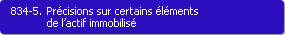 834-5. Prcisions sur certains lments de l'actif immobilis