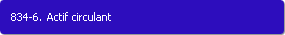 834-6. Actif circulant