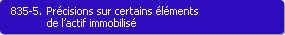 835-5. Prcisions sur certains lments de l'actif immobilis