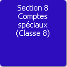 Section 8. Comptes spciaux (Classe 8)