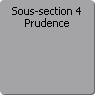 Sous-section 4. Prudence