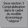 Sous-section 3. Comptabilisation dans le cadre du modle conomique ngoce