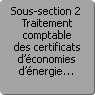 Sous-section 2. Traitement comptable des certificats d'conomies d'nergie : comptabilisation en stocks