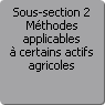Sous-section 2. Mthodes applicables  certains actifs agricoles