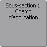 Sous-section 1. Champ d'application