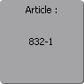 Article : 832-1. Contenu