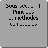 Sous-section 1. Principes et mthodes comptables