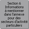 Section 6. Informations  mentionner dans l'annexe pour des secteurs d'activit particuliers